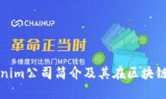 ### Tokenim公司简介及其在区块链领域的