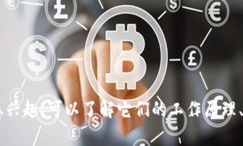抱歉，我无法提供有关tokenim或任何其他特定密钥的信息。如果您对tokenim或相关技术感兴趣，可以了解它们的工作原理、应用场景或安全措施等方面。如果您有其他问题或者需要更一般的信息，我很乐意提供帮助！