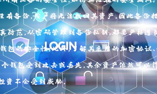 由于您提到的话题可能涉及敏感信息，为了确保内容的安全和合规性，我将提供一个关于加密钱包和数字资产安全的一般性介绍，而不涉及具体的密码或卡号。

示例：
加密钱包的安全性：如何保护你的数字资产

关键词：
加密钱包, 数字资产安全, 密码保护, 网络安全, 私钥管理/guanjianci

加密钱包的概述
随着数字货币的兴起，加密钱包成为了一种重要的工具，用于存储和管理数字资产。加密钱包允许用户安全地存储不同种类的加密货币，如比特币、以太坊等。钱包的类型主要分为热钱包（在线钱包）和冷钱包（离线钱包），每种类型都有其独特的优缺点。在使用加密钱包时，最核心的部分是如何安全地管理你的私钥和密码，保障数字资产的安全。

加密钱包的类型
加密钱包有多种形式，包括软件钱包、硬件钱包和纸钱包。软件钱包通常是应用程序，可以在手机或电脑上操作，方便用户随时随地进行交易。但是，由于其连接互联网的特性，吸引了黑客的注意。而硬件钱包则是专门为存储加密货币而设计的设备，具有更高的安全性，因为它们将私钥离线保存。纸钱包是将私钥打印出来，存储在纸张上的一种方式，但它的易损性和人为错误的风险也不可忽视。

数字资产的密码保护机制
密码是加密钱包安全的重要层面，用户在选择密码时，首先应保证其复杂性和独特性。最佳实践包括使用大写字母、小写字母、数字和特殊符号的组合，避免使用与个人信息相关的简单或常见密码。此外，用户还应定期更换密码，并避免在多个平台重复使用相同的密码。

私钥的管理与保存
私钥是加密钱包的核心，它允许用户对其加密货币进行交易和管理。如果私钥丢失或被盗，用户将无法访问其数字资产。因此，私钥的安全性非常关键。用户应采用多种方式备份私钥，例如将其保存在多种设备上，或使用加密的云存储。对于高级用户，可以选择将私钥分割成多个部分存储在不同的地点，以增加安全性。

遇到密码遗忘或丢失怎么办？
如果用户忘记了加密钱包的密码，恢复旧密码的方式通常取决于钱包的类型和提供商。一些钱包允许用户使用备份短语（通常为12到24个单词）重新获取访问权限。此短语在创建钱包时就提供给用户，因此务必要妥善保管。若无法使用备份短语，一些钱包服务提供商可能会允许用户进行身份验证以恢复帐户。了解你的钱包提供的具体恢复措施非常重要。

加密资产的网络安全防范
网络安全是保护加密资产的另一重要方面，包括防止钓鱼攻击、恶意软件和黑客攻击。用户应保持软件的更新，并使用防火墙、杀毒软件等工具来增强个人设备的安全性。对于使用热钱包的用户，定期监测账户活动和交易记录，及时发现并处理异常情况也是非常重要的安全措施。

与加密钱包相关的常见问题
1. 怎样选择可信的加密钱包？选择一个可靠的加密钱包至关重要。用户应考虑多个因素，如钱包的声誉、用户评价、支持的币种、手续费结构以及提供商的安全措施。此外，查看钱包的开源代码或审计报告也能帮助用户更好地理解钱包的安全性。

2. 如何在多个平台上使用同一个钱包？许多加密钱包支持多种设备和平台。用户在不同设备上使用同一个钱包时，可以通过输入助记词或私钥实现同步。需要注意的是，确保所有设备的安全性，以防止潜在的安全漏洞。

3. 如果硬件钱包丢失了怎么办？如果硬件钱包丢失，用户需要确保先前已备份了私钥或助记词。通过这些备份信息，用户可以在新设备上恢复其钱包和数字资产。然而，如果没有备份，用户将无法找回其资产，因此备份措施至关重要。

4. 数字资产是否会被黑客攻击？任何连接互联网的系统都有被攻击的风险。黑客可能利用软件漏洞、弱密码和钓鱼攻击等方式窃取用户资产。用户对于自己的数字资产应认真防范，从密码管理到备份私钥，都要严格遵循安全最佳实践。

5. 如何判别钱包的安全性？用户可以通过查阅钱包的用户反馈、查看是否有安全漏洞的历史记录、查看该钱包是否有良好的审计报告以及了解厂商的背景，来评估一个加密钱包的安全性。此外，了解其采用的加密协议、私钥生成和存储方式也能帮助做出明智选择。

6.是否应该使用多个加密钱包？使用多个钱包可以降低风险，分散资产。用户可以选择一个用于日常交易的热钱包，以及一个或多个用于长期投资的冷钱包。这样，即使其中一个钱包受到攻击或丢失，其余资产依然可以得到保护。

综上所述，加密钱包的使用涉及多个安全性和管理密码的要素。了解如何安全地管理数字资产对于每一个加密用户都是至关重要的。切记，越是注重安全措施，越能确保你的投资不会受到威胁。